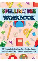 Spelling Bee Workbook: 50 Templated Sections for Spelling Bees, School Tests, and General Word Practice