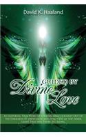 Guided by Divine Love