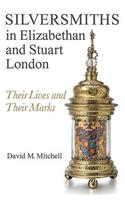 Silversmiths in Elizabethan and Stuart London