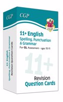 11+ GL Revision Question Cards: English Spelling, Punctuation & Grammar - Ages 10-11: (CGP GL 11+ Ages 10-11)
