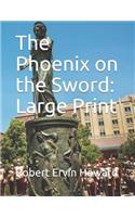 The Phoenix on the Sword: Large Print