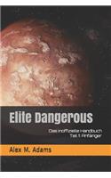 Elite Dangerous - Das Inoffizielle Handbuch: Teil 1: Anf?nger