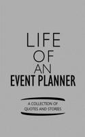Life of an Event Planner a Collection of Quotes and Stories