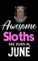 Awesome Sloths Are Born in June