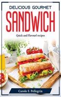 Delicious Gourmet Sandwich