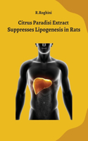 Citrus Paradisi Extract Suppresses Lipogenesis in Rats