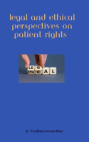 Legal and Ethical Perspectives on Patient Rights