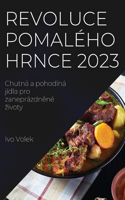 Revoluce pomalého hrnce 2023