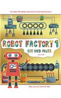 Boys Craft (Cut and Paste - Robot Factory Volume 1): This book comes with collection of downloadable PDF books that will help your child make an excellent start to his/her education. Books are designed(23 Boys Craft)