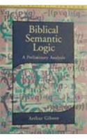 Biblical Semantic Logic: A Preliminary Analysis