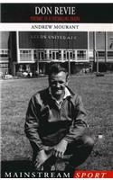 Don Revie: Portrait of a Footballing Enigma (Mainstream Sport)
