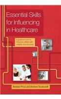 Essential Skills for Influencing in Healthcare