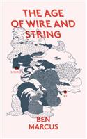The Age of Wire and String