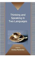 Thinking and Speaking in Two Languages: (77 Bilingual Education & Bilingualism)