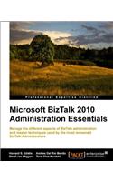 Microsoft BizTalk 2010 Administration Essentials