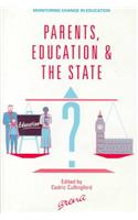 Parents, Education and the State (Monitoring Change in Education)