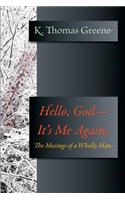 Hello, God-It's Me Again