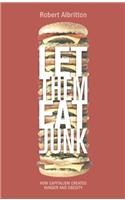 Let Them Eat Junk
