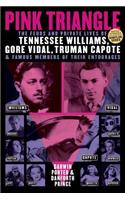 Pink Triangle: The Feuds and Private Lives of Tennessee Williams, Gore Vidal, Truman Capote, and Famous Members of Their Entourages(Blood Moon's Babylon)