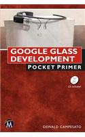 Google Glass Development: Pocket Primer