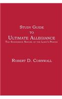 Study Guide to Ultimate Allegiance