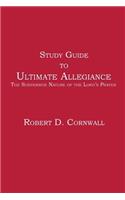 Study Guide to Ultimate Allegiance