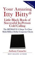 Your Amazing Itty Bitty(R) Little Black Book of Successful In-Person Cold Calling