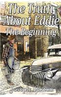 The Truth About Eddie: The Beginning