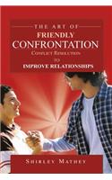 The Art of Friendly Confrontation