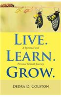 Live. Learn. Grow.