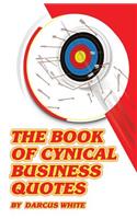 The Book of Cynical Business Quotes