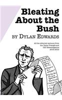 Bleating About the Bush: All the Editorial Cartoons from the Texas Triangle and TXT Newsmagazine 2004-2005