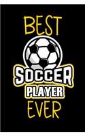 Best Soccer Player Ever: Soccer Player Notebook