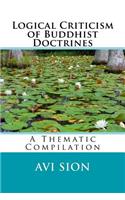 Logical Criticism of Buddhist Doctrines