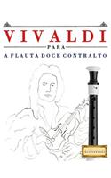Vivaldi Para a Flauta Doce Contralto: 10 Pe