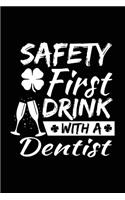 Safety First Drink With A Dentist: St. Patrick's Day Journal Notebook