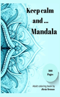 Keep calm and Mandala