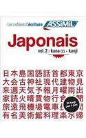 Cahier d'écriture Japonais 2: Kana (2)-Kanji