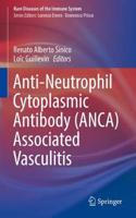 Anti-Neutrophil Cytoplasmic Antibody (ANCA) Associated Vasculitis