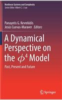 A Dynamical Perspective on the ?4  Model