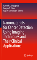 Nanomaterials for Cancer Detection Using Imaging Techniques and Their Clinical Applications