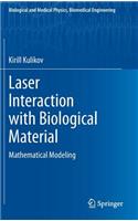 Laser Interaction with Biological Material