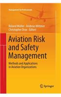 Aviation Risk and Safety Management: Methods and Applications in Aviation Organizations