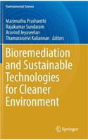 Bioremediation and Sustainable Technologies for Cleaner Environment