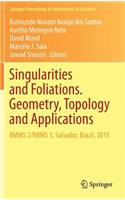 Singularities and Foliations. Geometry, Topology and Applications