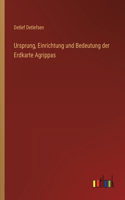 Ursprung, Einrichtung und Bedeutung der Erdkarte Agrippas