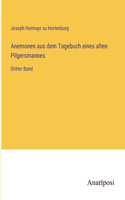 Anemonen aus dem Tagebuch eines alten Pilgersmannes