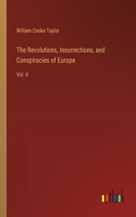 Revolutions, Insurrections, and Conspiracies of Europe