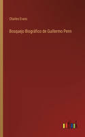 Bosquejo Biográfico de Guillermo Penn