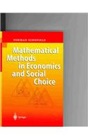 Mathematical Methods in Economics and Social Choice